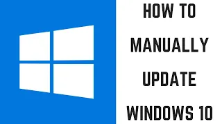 How to Manually Update Windows 10