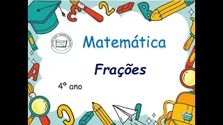 Matemática - Frações / 4º ano.
