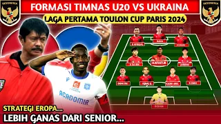 SIAP TEMPUR MALAM INI. LINE UP TERBARU TIMNAS U20 INDONESIA VS UKRAINA TOULON CUP PARIS 2024