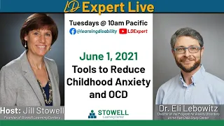 Tools to Reduce Childhood Anxiety & OCD - Dr. Eli Lebowitz