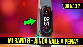 Mi band 6 ainda presta ? - pulseira inteligente