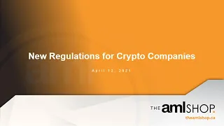 New Regulations for Crypto Companies - AML Webinar