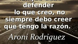 NO SIEMPRE TENEMOS LA RAZÓN. Reflexión Aroni Rodriguez