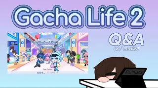 Gacha Life 2 Q&A: Your most asked questions answered here!