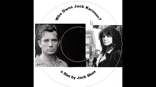 Who Owns Jack Kerouac: A Film by Jack Shea