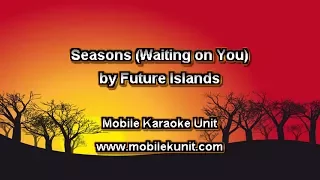 Future Islands - Seasons (Waiting on You) [Karaoke]