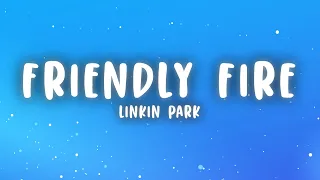 Linkin Park - Friendly Fire (Lyrics)
