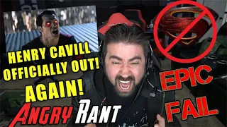 Henry Cavill OFFICIALLY OUT! AGAIN! James Gunn REBOOTING SUPERMAN! - ANGRY RANT!