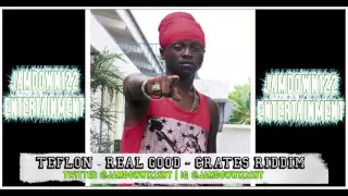 Teflon - Real Good - Crates Riddim [Bussmove Production] - 2015