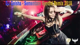 DJ SEMENTARA SENDIRI REMIX BREAKBEAT 2018