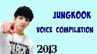 BTS Jeon Jungkook Voice Compilation 2013