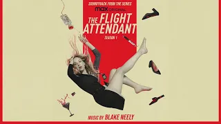 The Flight Attendant Official Soundtrack | Main Title – Blake Neely | WaterTower