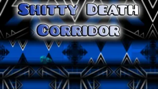 Shitty Death Corridor (Verified)