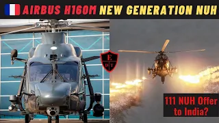 French Navy Airbus H160M next generation Naval Utility Helicopter : 111 NUH Deal to India?