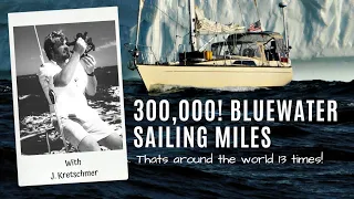 A LIFETIME at Sea - Lessons Learned over 300,000 Bluewater Miles | With John Kretschmer