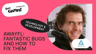 AwayFL: Fantastic Bugs And How To Fix Them - Rob Bateman, Director (The Away Foundation)