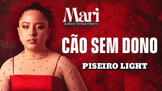 Mari Fernandez - Cão Sem Dono (PISEIRO LIGHT)