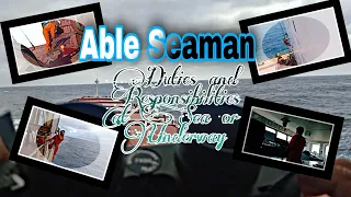 Able Seaman Duties and Responsibilities(At Sea or Underway)Bulk Carrier International.