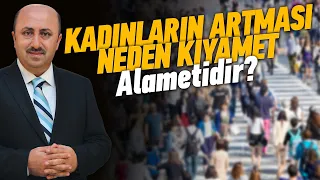 Kadın Sayısının Artması Kıyamet Alametidir!  | Ömer Döngeloğlu