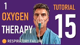 Tutorial 15 Oxygen Therapy (Part 1)