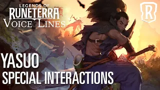 Yasuo - Special Interactions | Legends of Runeterra | Updated