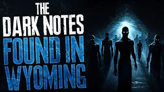 The Dark Notes Found In Wyoming