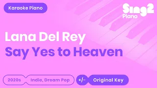 Lana Del Rey - Say Yes To Heaven (Piano Karaoke)