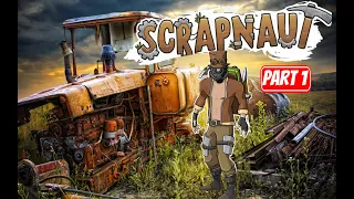 SCRAPNAUT I Part 1 Gameplay Walkthrough No Commentary Early Access FULL GAME