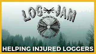 LOG JAM - Helping Injured Loggers | By Ally Safety