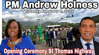 Prime Minister Andrew Holness Officially Opened St Thomas & St Andrew 17 Km  Highway