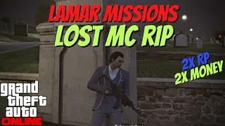 Lamar Missions | Lost MC RIP | Double Money and RP | GTA ONLINE