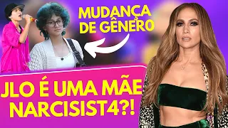 JENNIFER LOPEZ É UMA PÉSSIMA MÃE? | SUA FILHA ESTÁ MUDANDO DE GÊNERO | POLÊMICAS!