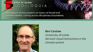 Ken Carslaw - Aerosol-cloud interactions in the climate system