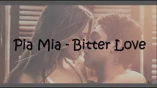 Pia Mia - Bitter Love (Lyrics) [After]