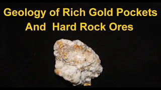 How to explore for and find Hard rock and pocket gold -  gold geology