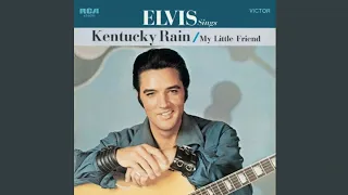 Elvis Presley - Kentucky Rain (Audio)