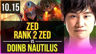 ZED vs Doinb NAUTILUS (MID) | Rank 2 Zed, Triple Kill, 600+ games | KR Challenger | v10.15