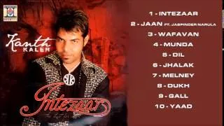 INTEZAAR (THE LUST FOR LOVE) | FULL ALBUM JUKEBOX | KANTH KALER