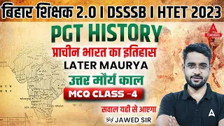 BPSC PGT History Classes #4 | History of Ancient India I Later Maurya  MCQ By jawed Sir