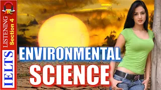 Real IELTS Listening Test | Section 4 | Environmental Science