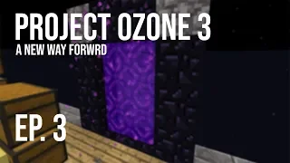 Project Ozone 3: A New Way Forward | Ep. 3 | Nether & Falling!!!