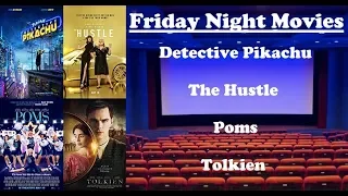 Detective Pikachu / The Hustle / Poms / Tolkien - Friday Night Movies