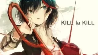 Nightcore - Kill La Kill (Ending Theme)