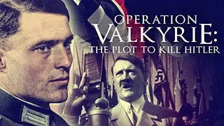 Valkyrie: The Plot to Kill Hitler