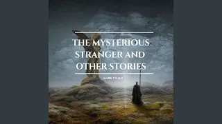 Chapter 33 - The Mysterious Stranger and Other Stories