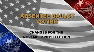 Absentee Ballot Changes for 2021 Election - August 16, 2021