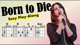 Born to Die (Lana Del Rey) EASY Guitar/Lyric Play-Along