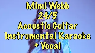 Mimi Webb - 24/5 Acoustic Guitar Instrumental Karaoke + Vocal