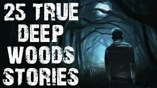 25 TRUE Terrifying Deep Woods & Crytpids Horror Stories | Mega Compilation | (Scary Stories)