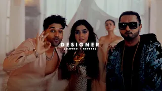 Designer - (Slowed + Reverb) | Guru Randhawa | Yo Yo Honey Singh | THE SOLITARY MUSICA